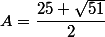 A = \dfrac{25+\sqrt{51}}{2}